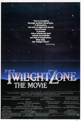 深夜福利《阴阳魔界 Twilight Zone: The Movie》免费在线观看