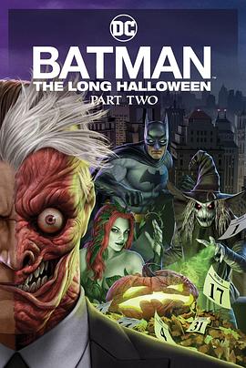 海角黑料《蝙蝠侠：漫长的万圣节(下) Batman: The Long Halloween, Part 2》免费在线观看